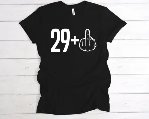 29 1 30th Birthday Middle Finger T-Shirt