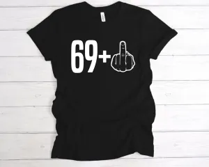 69 1 70th Birthday Middle Finger T-Shirt