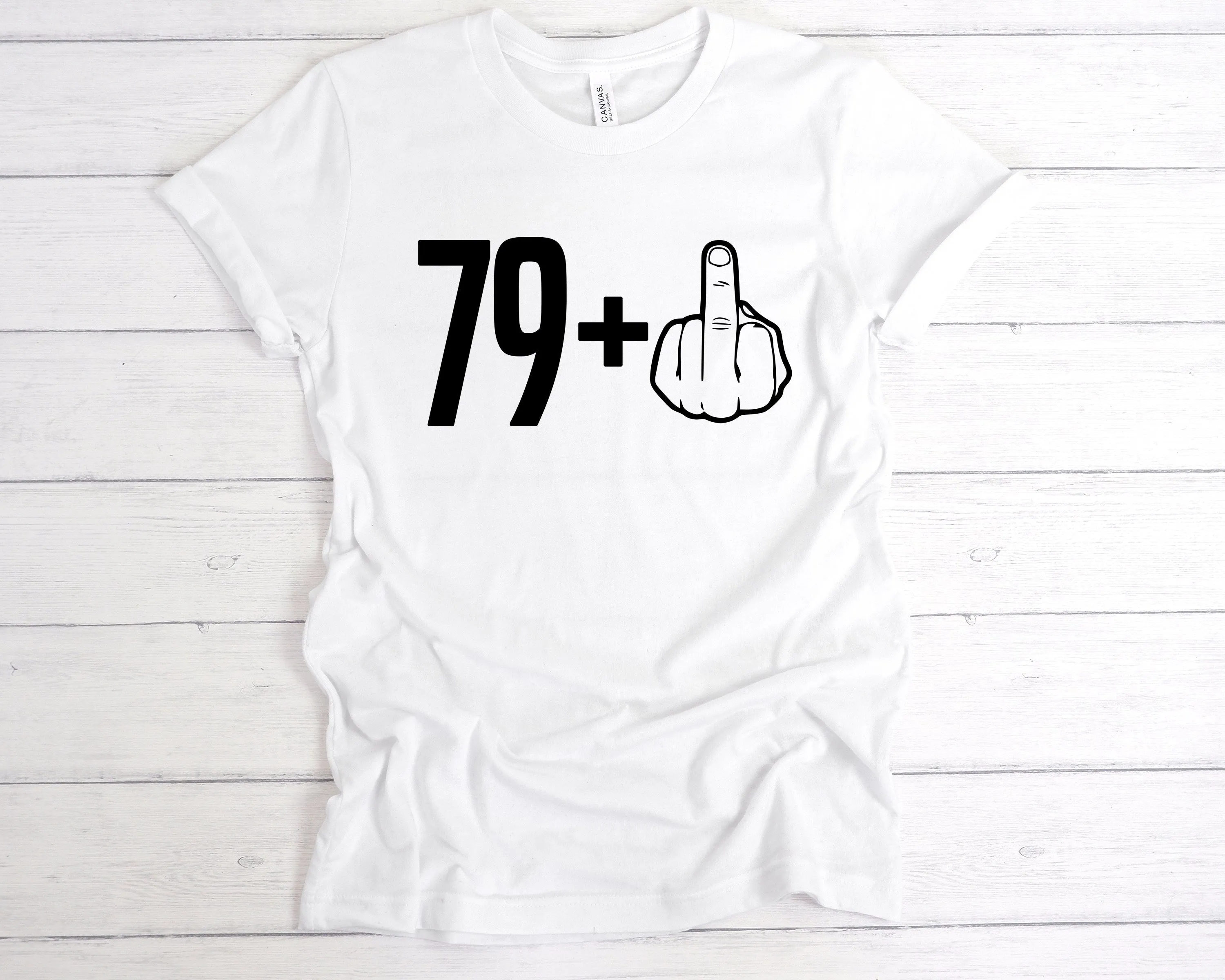 79 1 80th Birthday Middle Finger T-Shirt