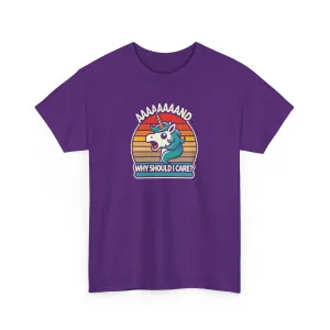 Aaaaand Why Should I Care? T-Shirt