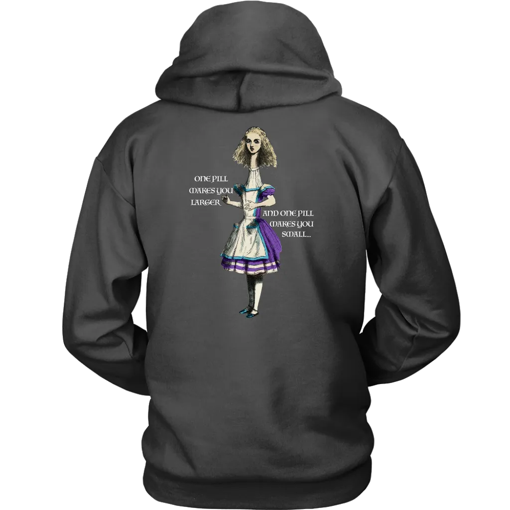 Alice in Wonderland Hoodie, Alice in Wonderland Gift, One Pill Makes you Larger Hoodie, Funny Alice Hoodie