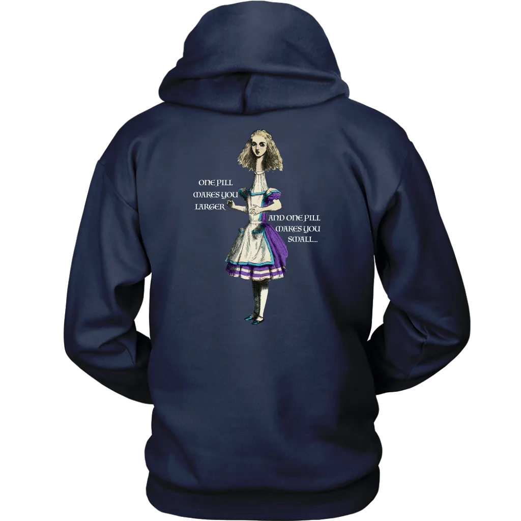 Alice in Wonderland Hoodie, Alice in Wonderland Gift, One Pill Makes you Larger Hoodie, Funny Alice Hoodie