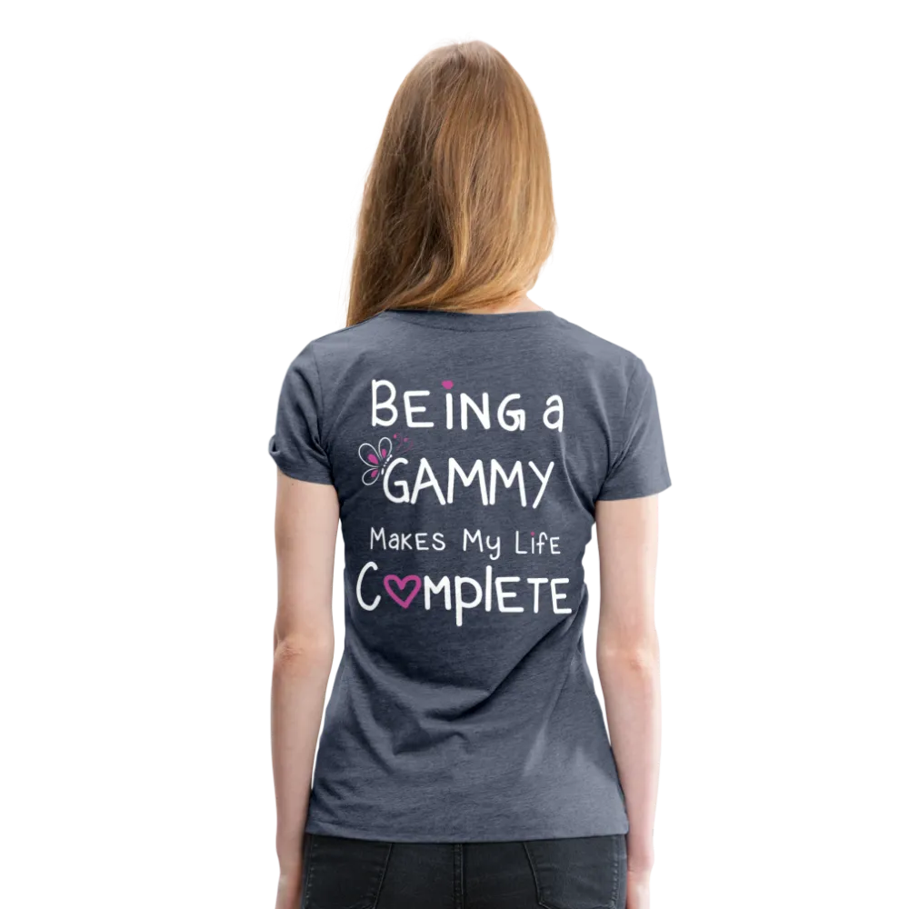 Being A Gammy Makes my Life Complete Women’s Premium T-Shirt (CK1533)