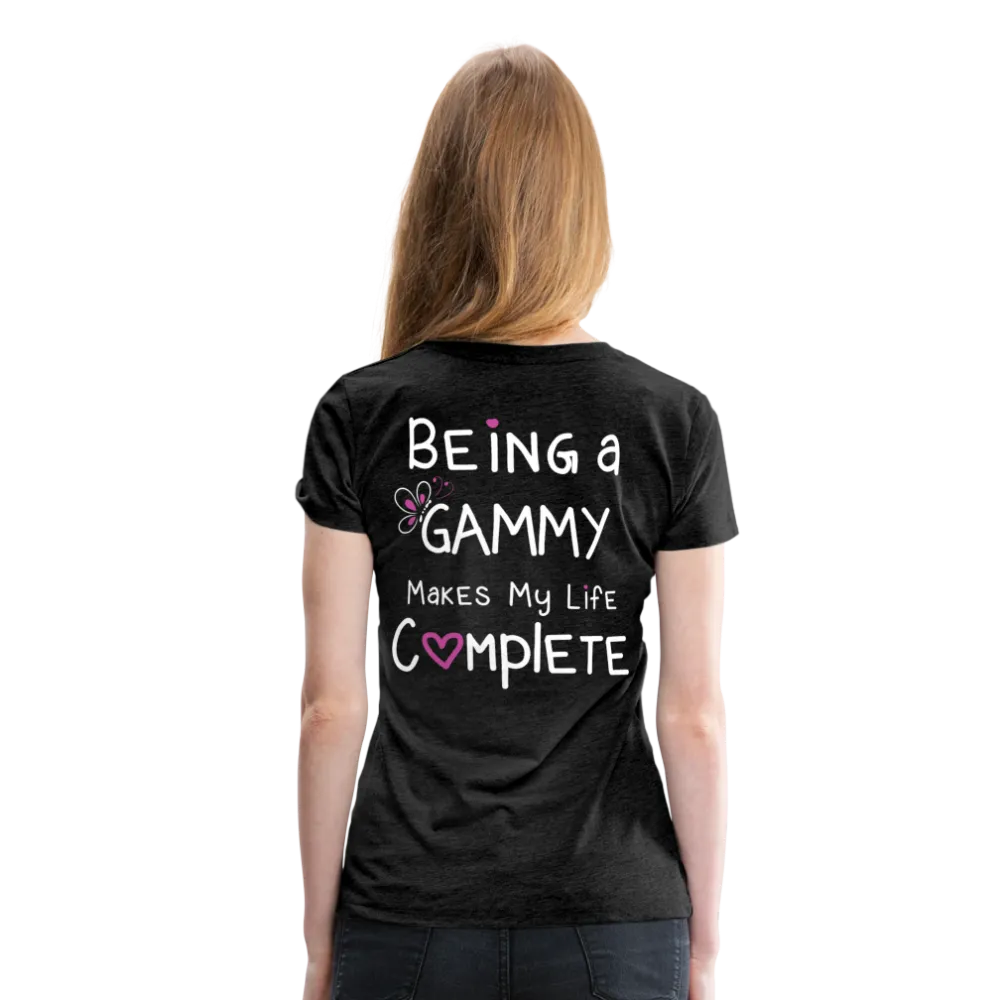 Being A Gammy Makes my Life Complete Women’s Premium T-Shirt (CK1533)