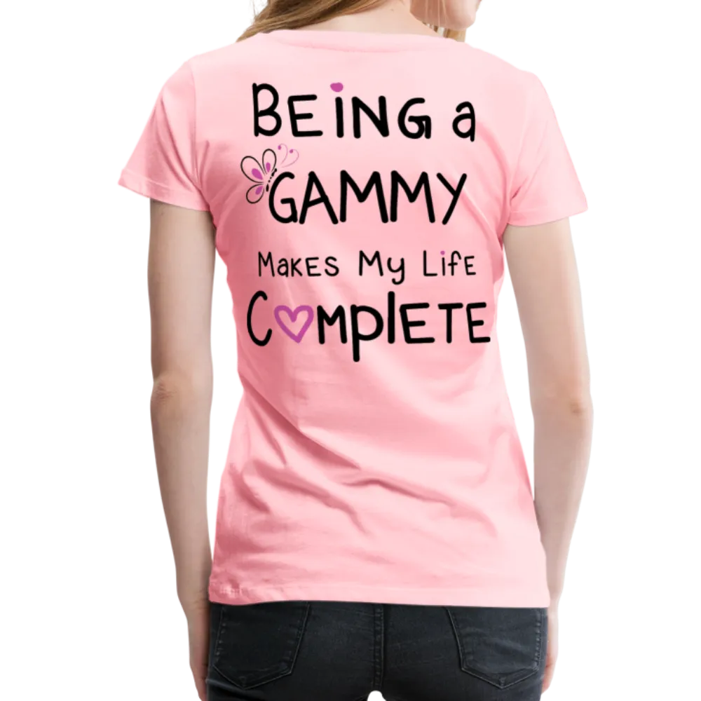 Being a Gammy Makes My Life Complete Women’s Premium T-Shirt (CK1533)