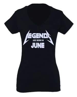 Birthday Gift Legends are Born in June For Women V neck fitted T Shirt