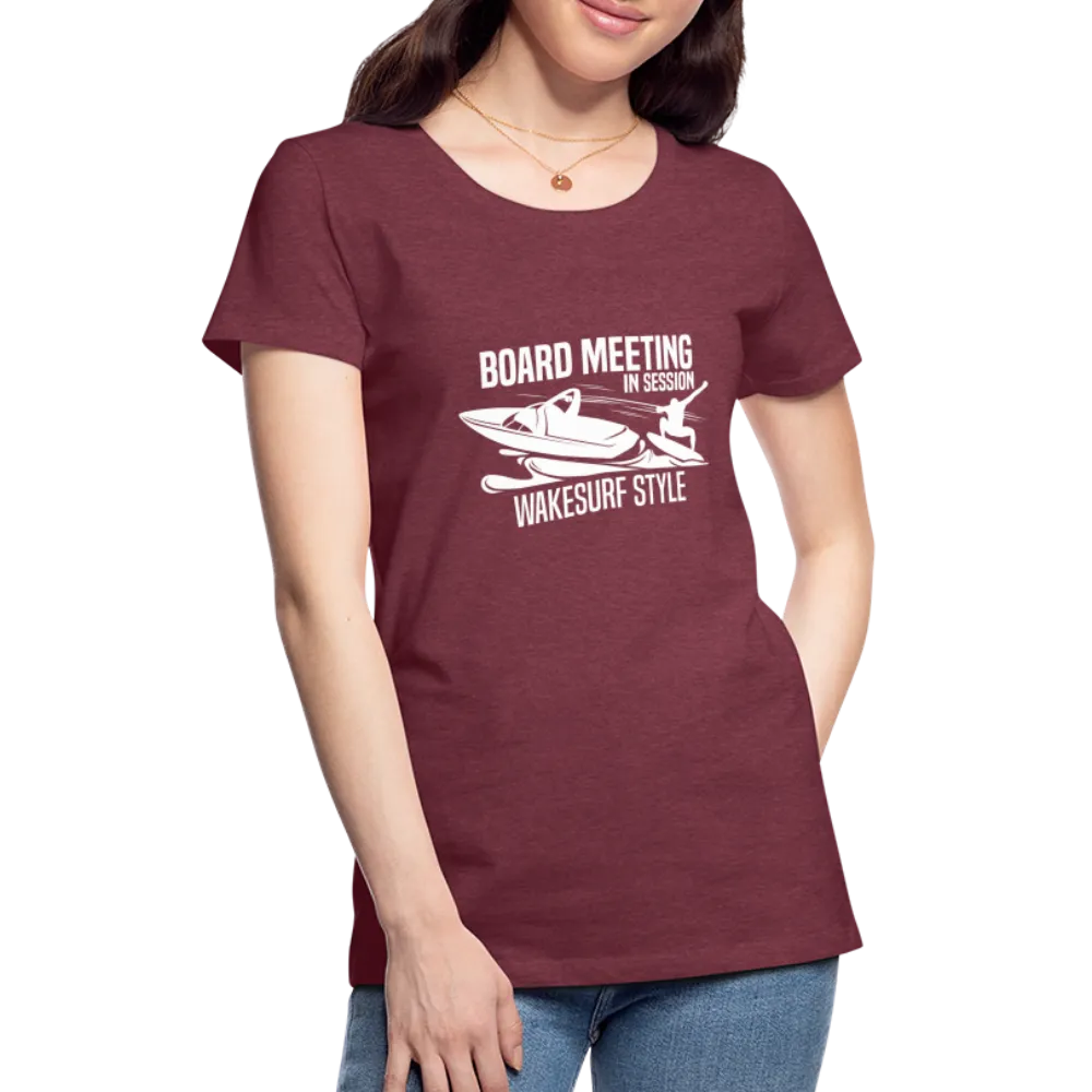 Board Meeting In Session Women’s Premium T-Shirt