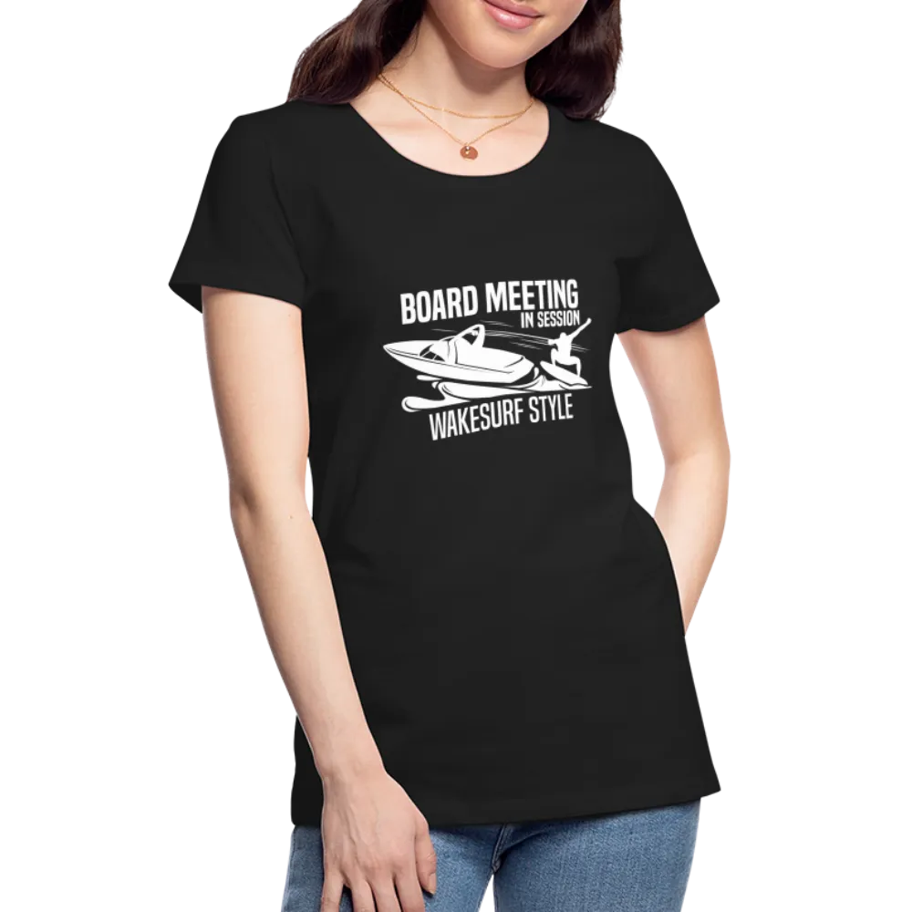 Board Meeting In Session Women’s Premium T-Shirt