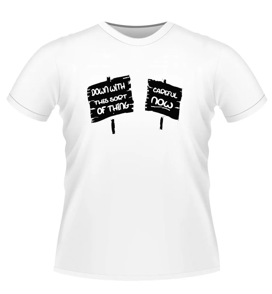 CAREFUL NOW! Novelty Fr TED Theme Tshirt