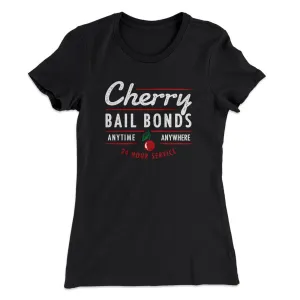 Cherry Bail Bonds Women's T-Shirt
