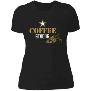Coffee Strong Ladies' Boyfriend T-Shirt