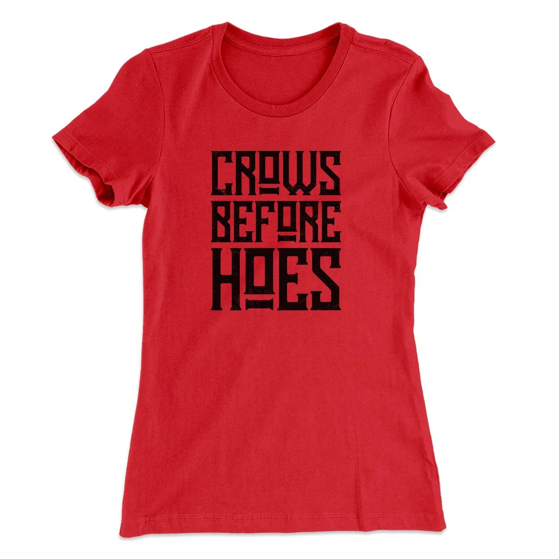 Crows Before Hoes Women's T-Shirt