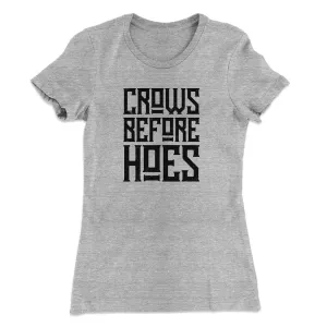 Crows Before Hoes Women's T-Shirt