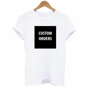 Custom Order T-shirt