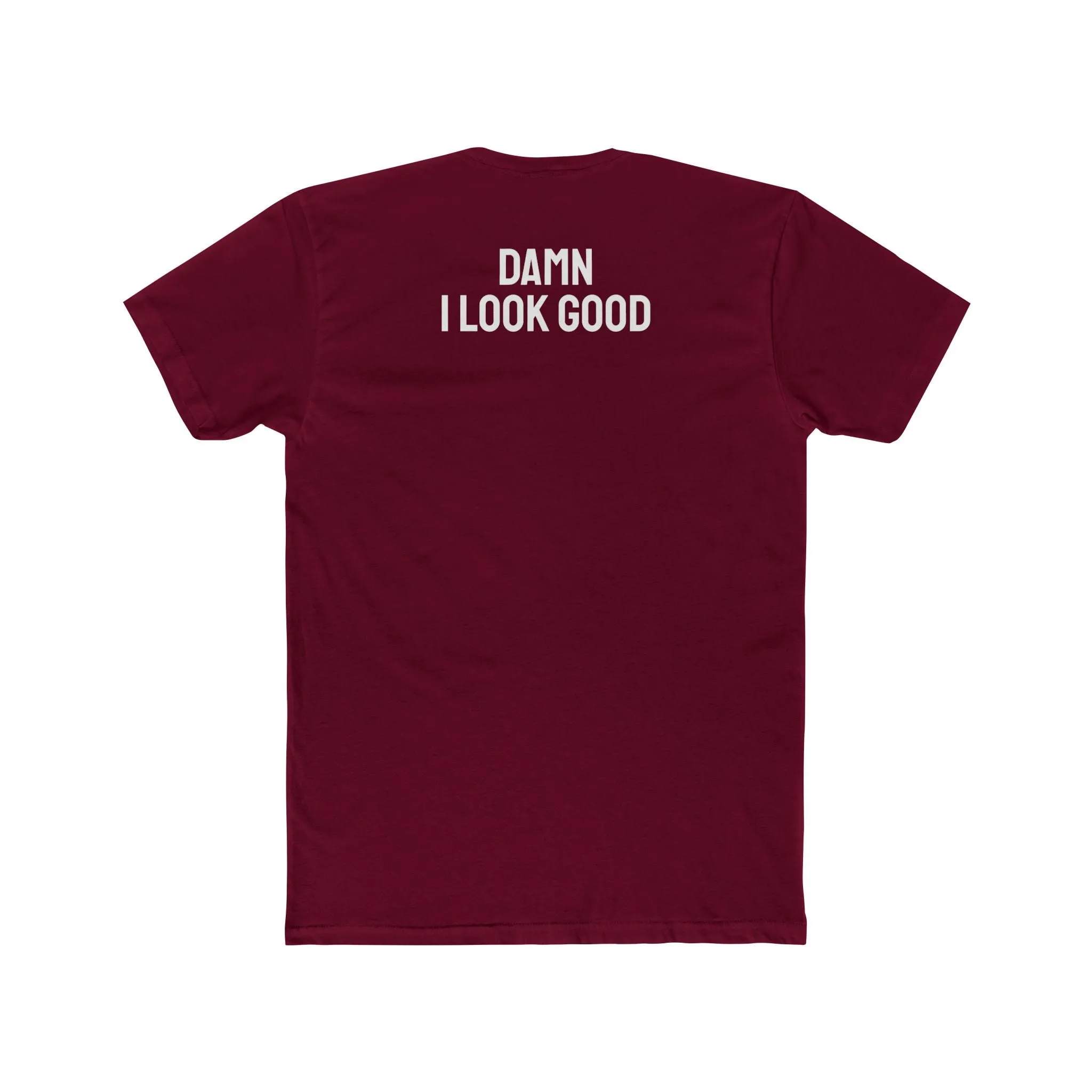 Damn I Look Good - Unisex Cotton Crew Tee
