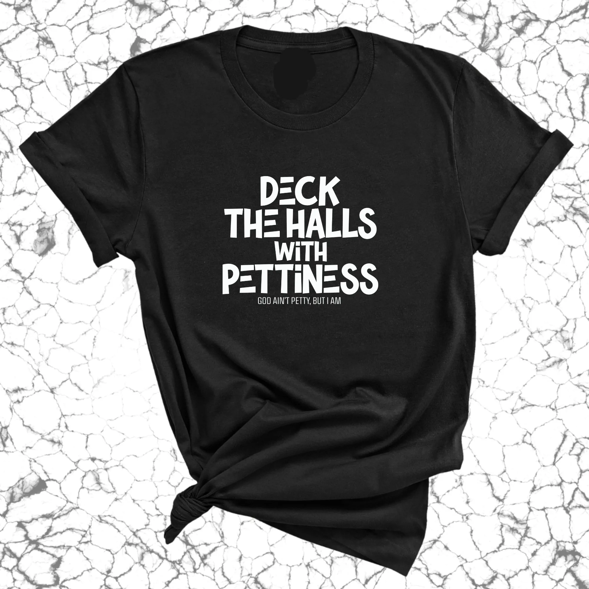 Deck the Halls with Pettiness Unisex Tee