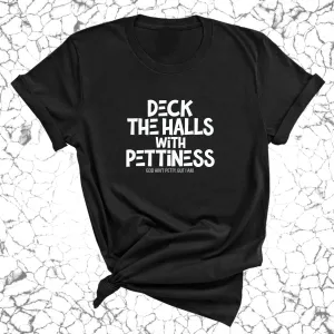 Deck the Halls with Pettiness Unisex Tee