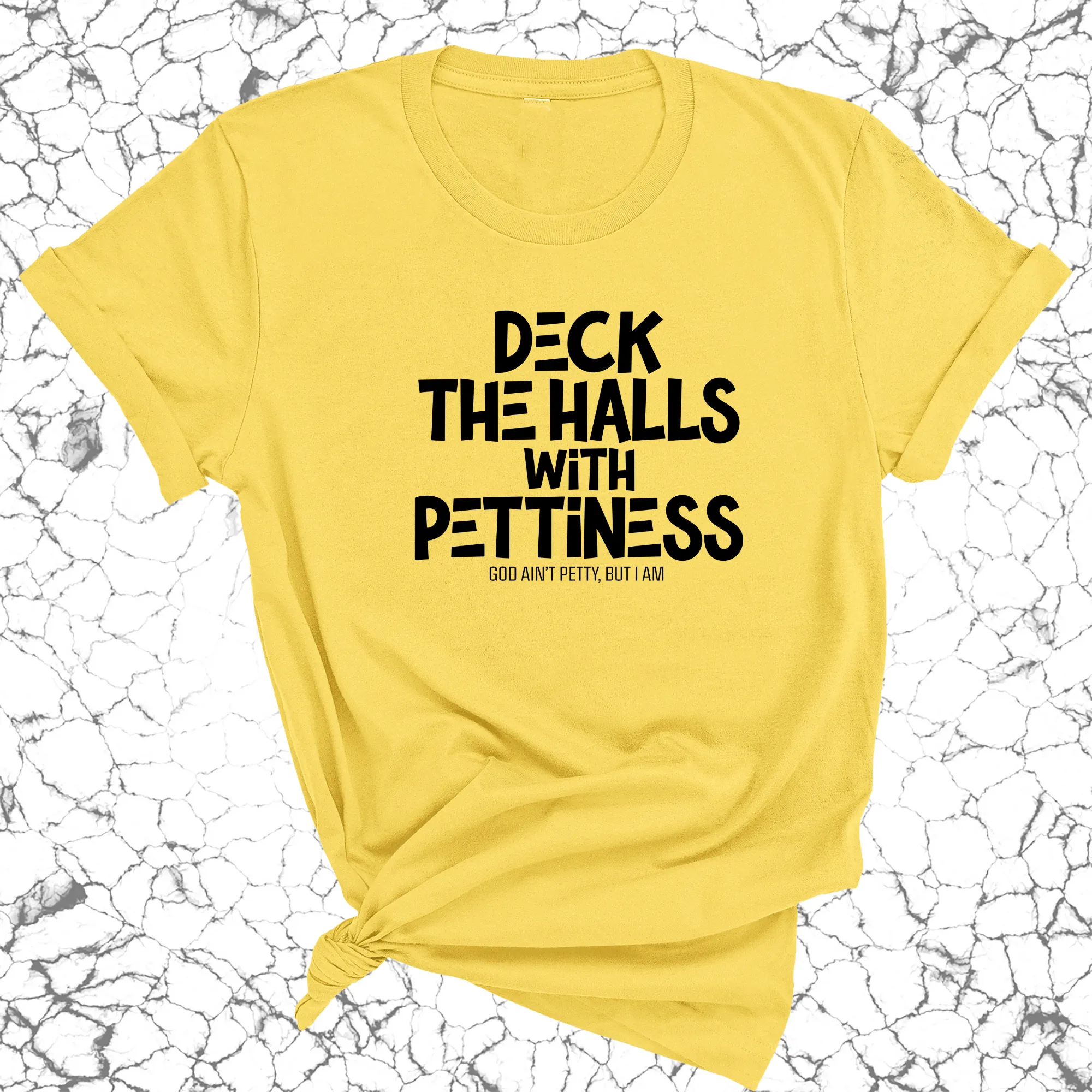 Deck the Halls with Pettiness Unisex Tee