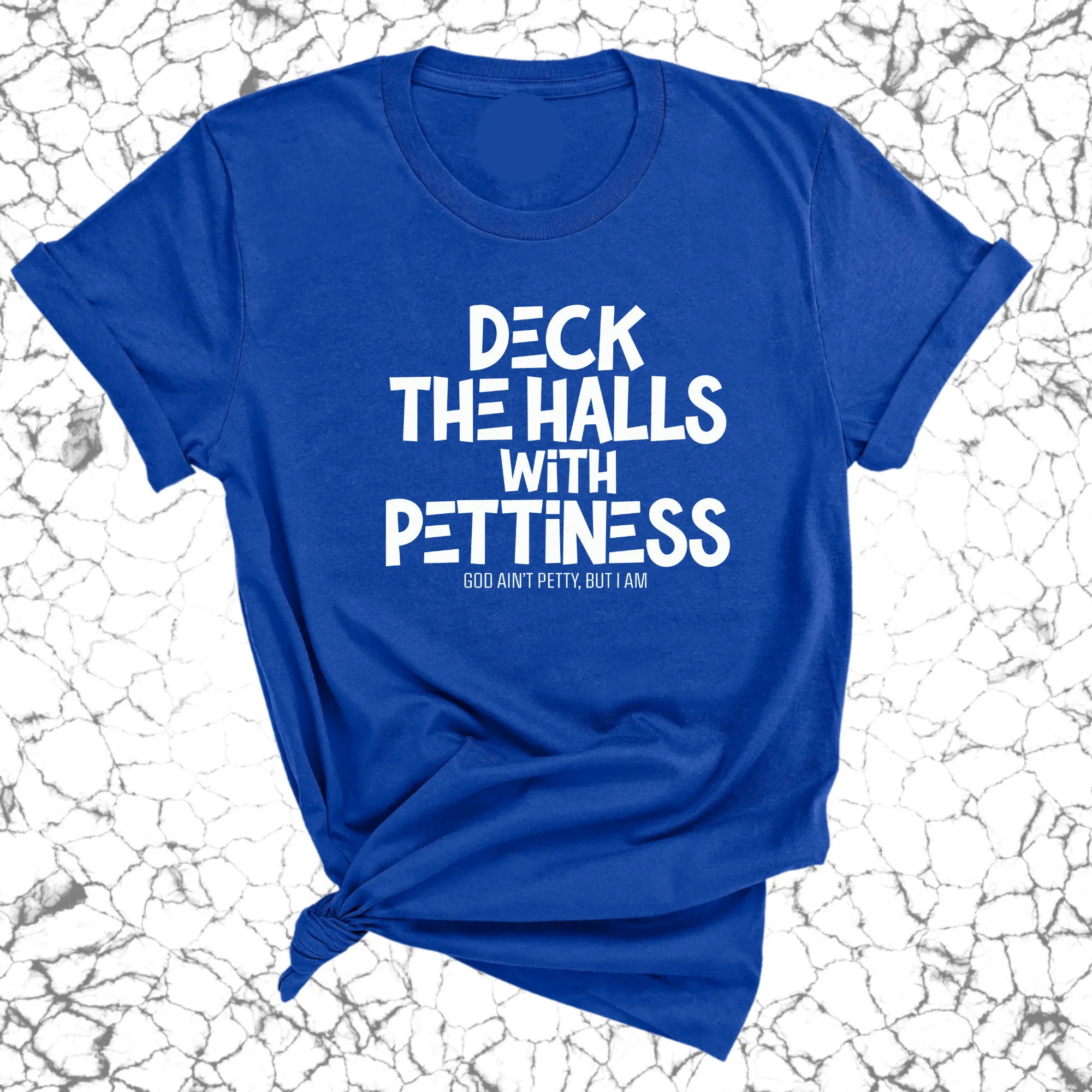 Deck the Halls with Pettiness Unisex Tee