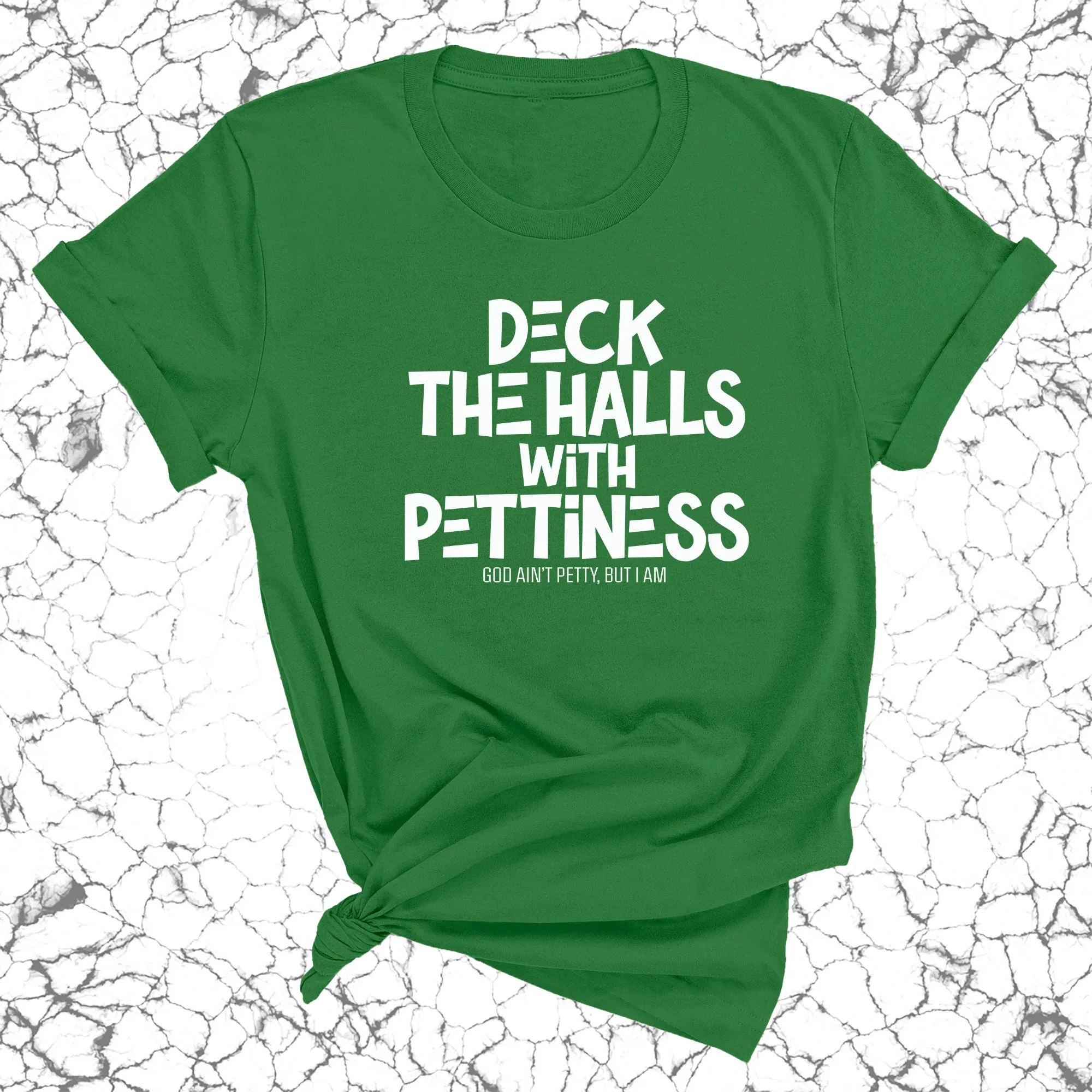 Deck the Halls with Pettiness Unisex Tee