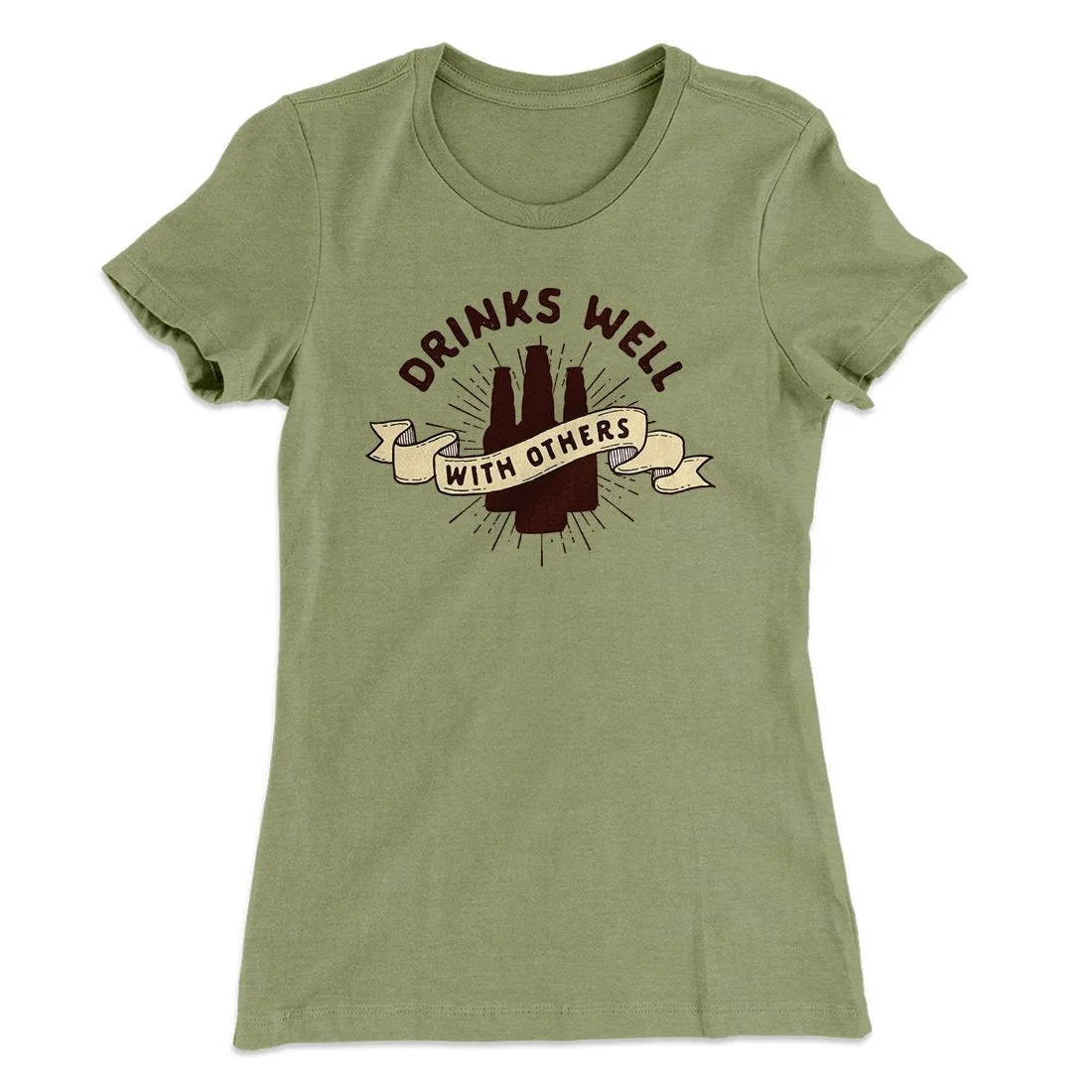 Drinks Well with Others Women's T-Shirt