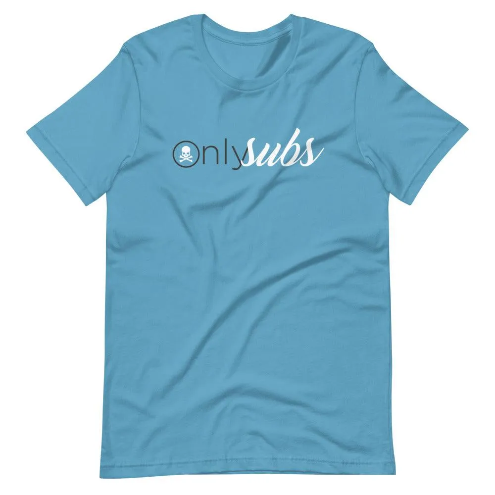 Dynasty Only Subs T-Shirt