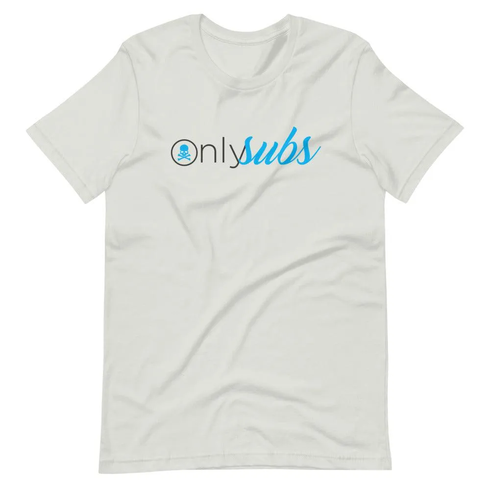 Dynasty Only Subs T-Shirt