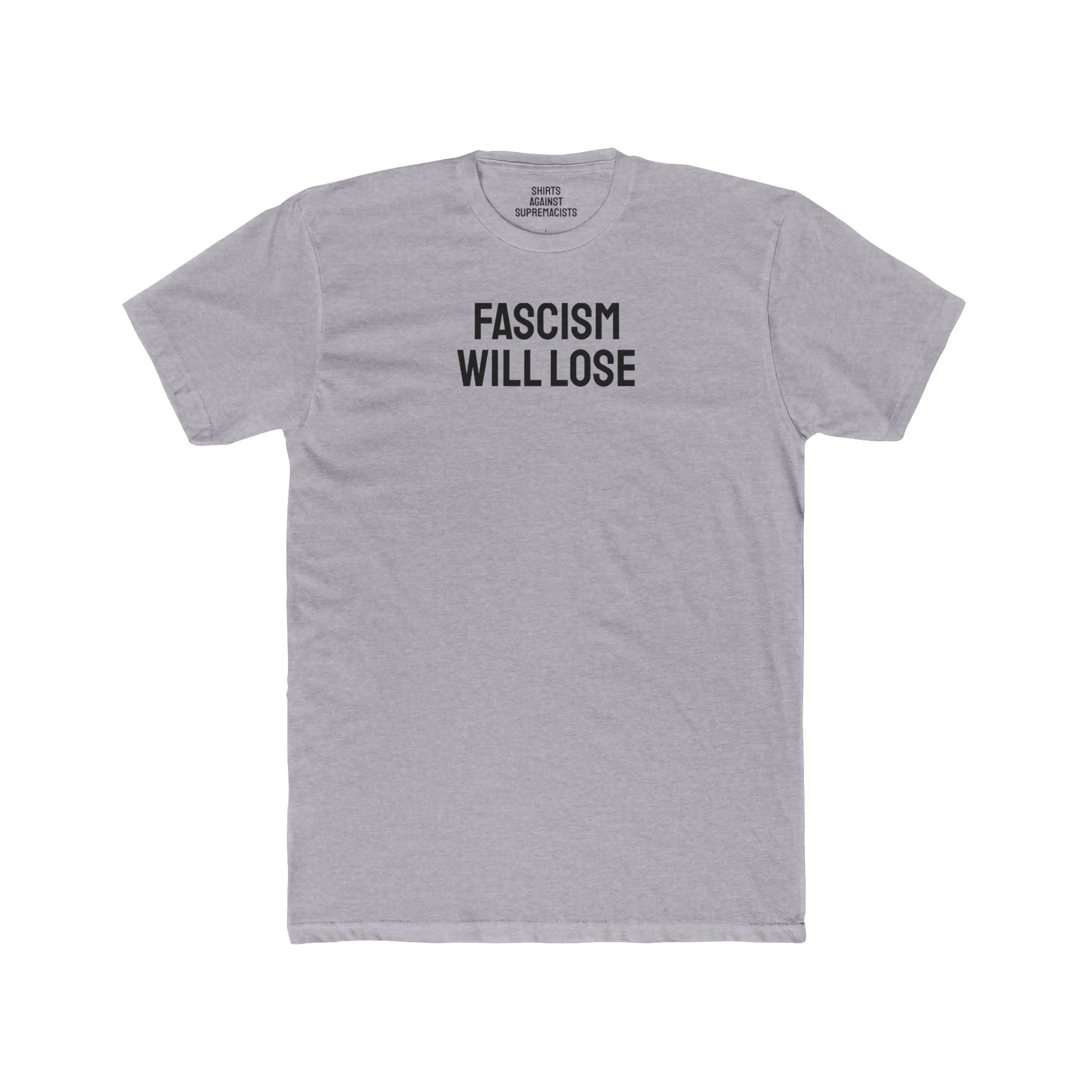 Fascism Will Lose - Unisex Cotton Crew Tee