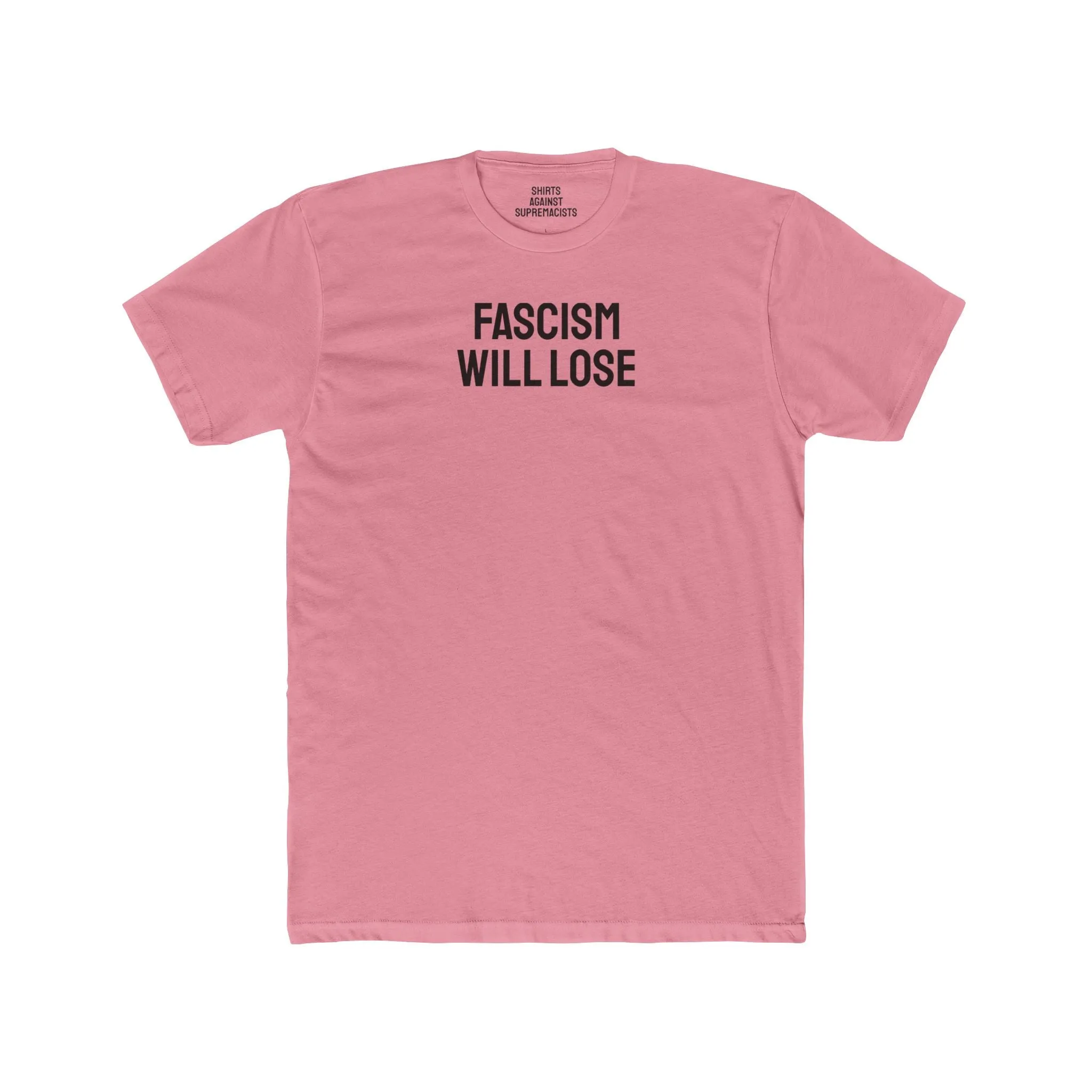 Fascism Will Lose - Unisex Cotton Crew Tee