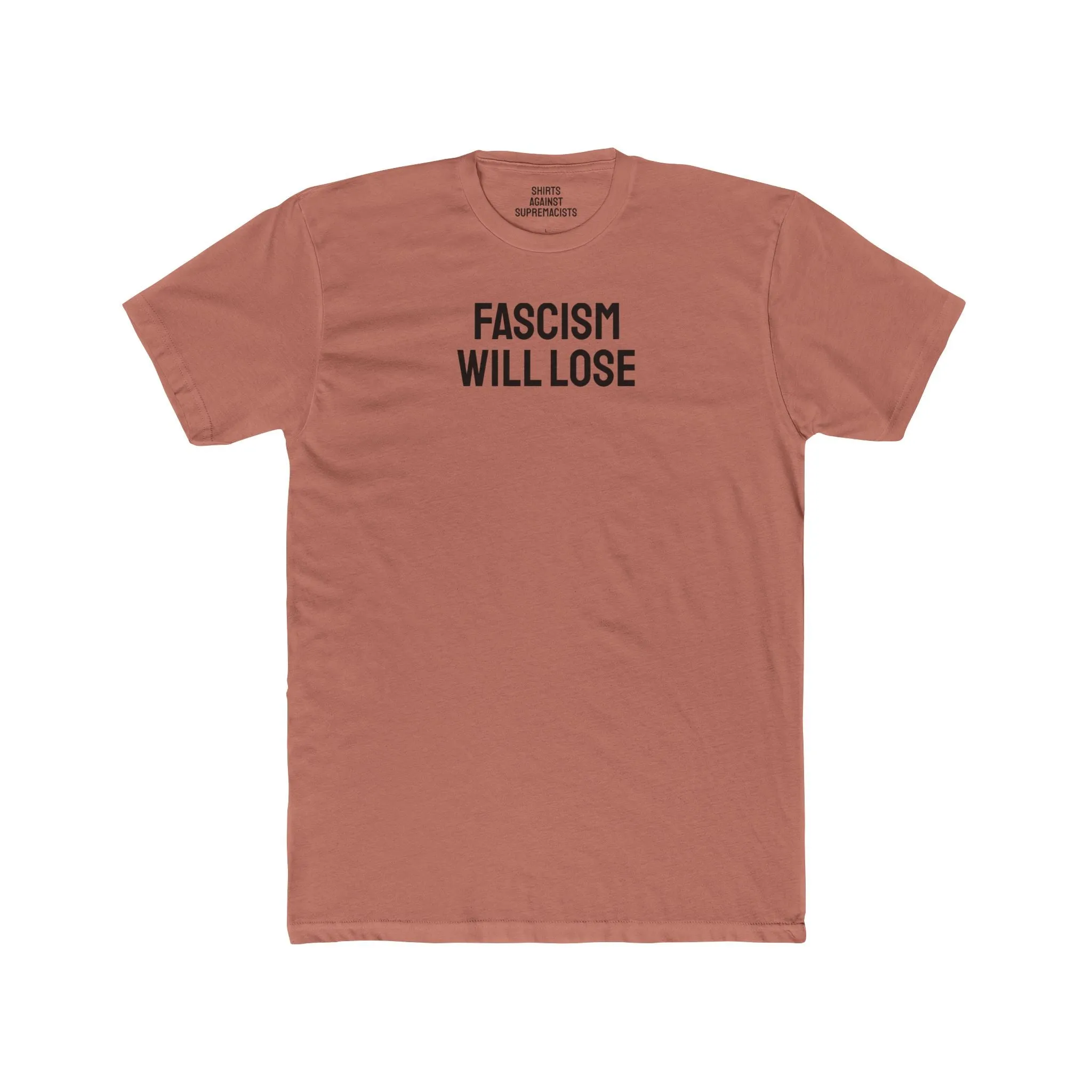 Fascism Will Lose - Unisex Cotton Crew Tee