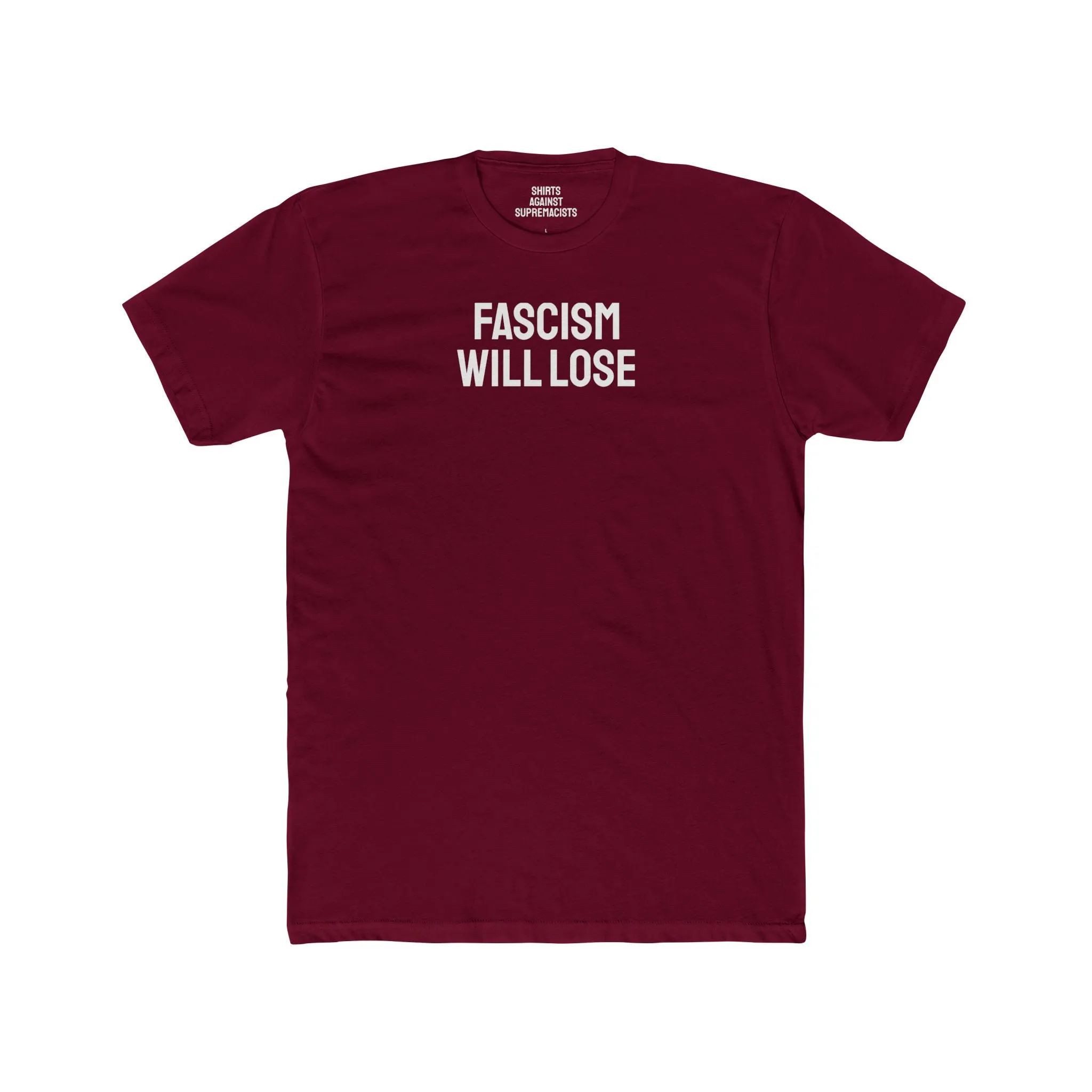 Fascism Will Lose - Unisex Cotton Crew Tee