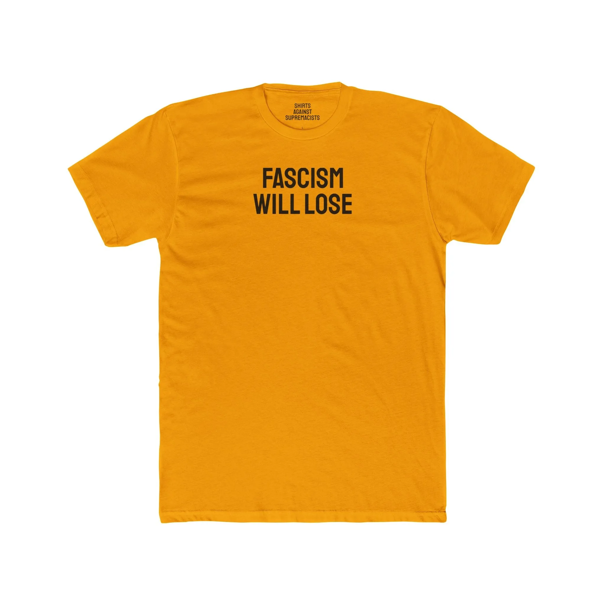 Fascism Will Lose - Unisex Cotton Crew Tee