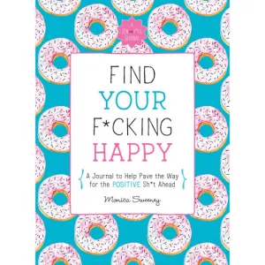 Find Your F*cking Happy