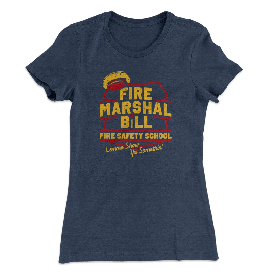 Fire Marshal Bill Fire Safety School Women's T-Shirt