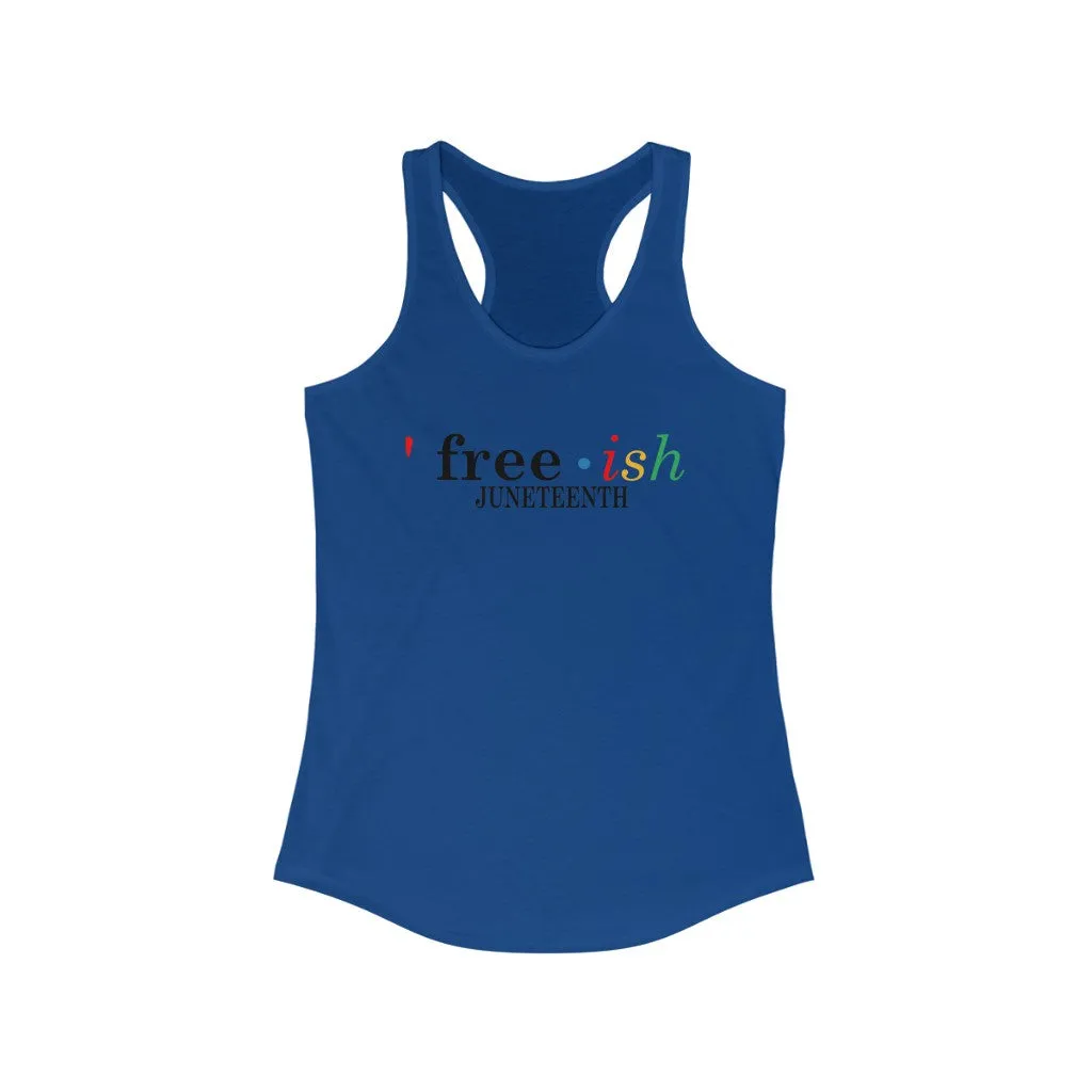 Free-ish Juneteenth Women's Ideal Racerback Tank