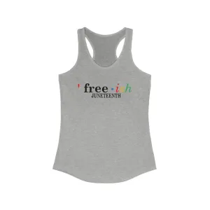 Free-ish Juneteenth Women's Ideal Racerback Tank