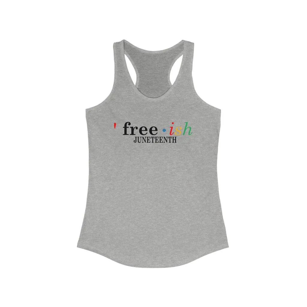 Free-ish Juneteenth Women's Ideal Racerback Tank