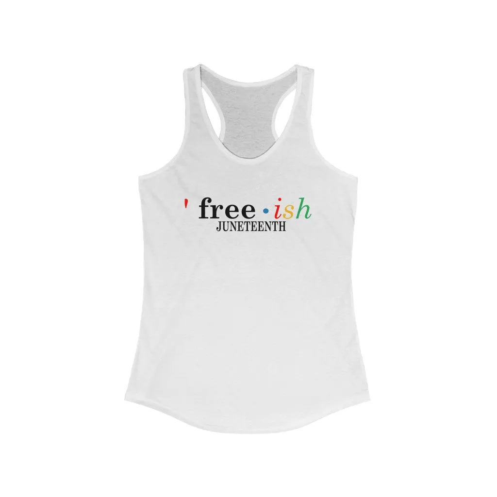 Free-ish Juneteenth Women's Ideal Racerback Tank