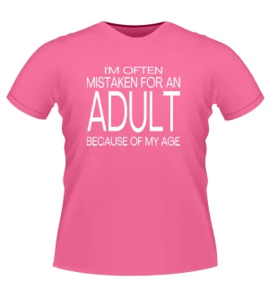 Fun 'Mistaken for an ADULT' Novelty Tshirt
