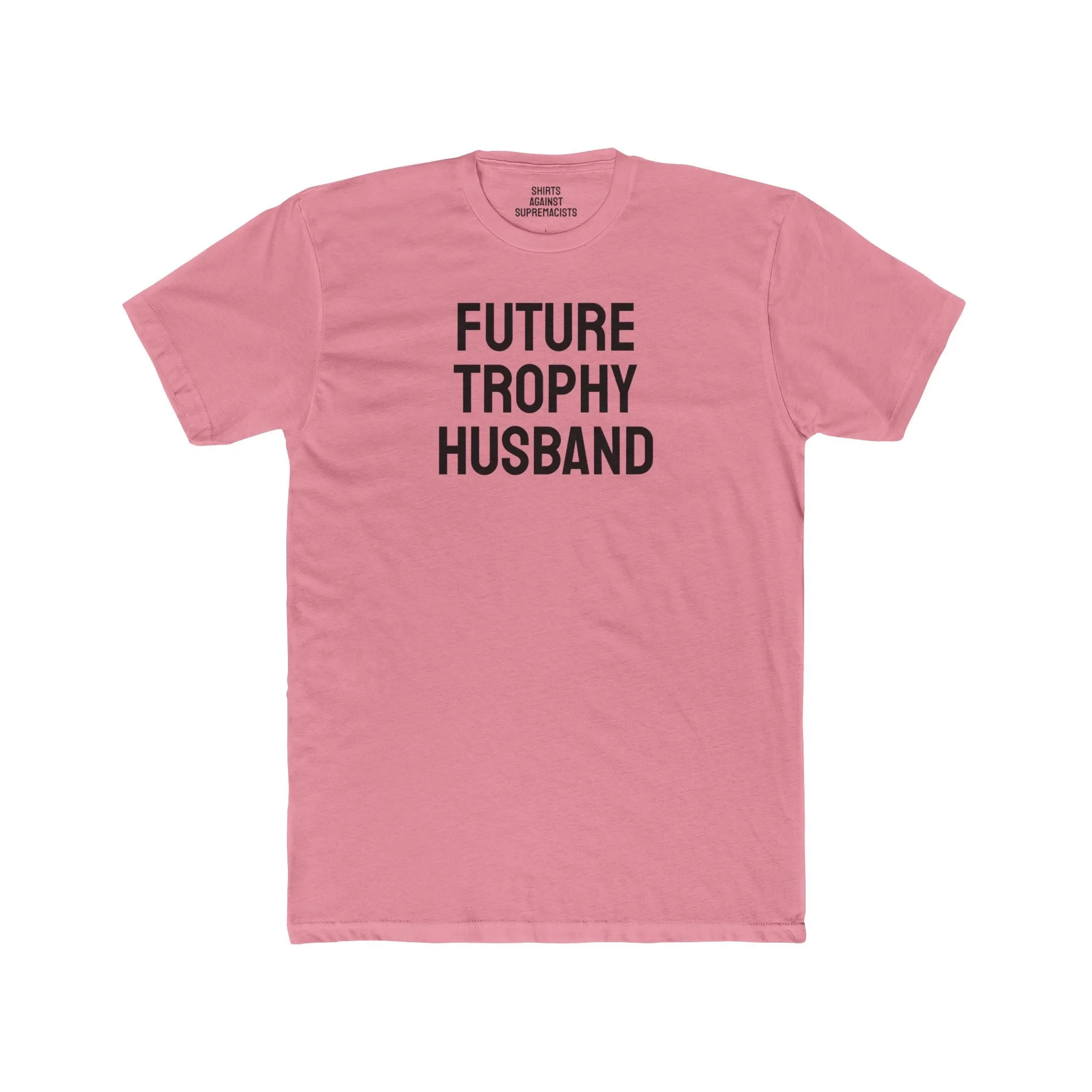 Future Trophy Husband - Unisex Cotton Crew Tee