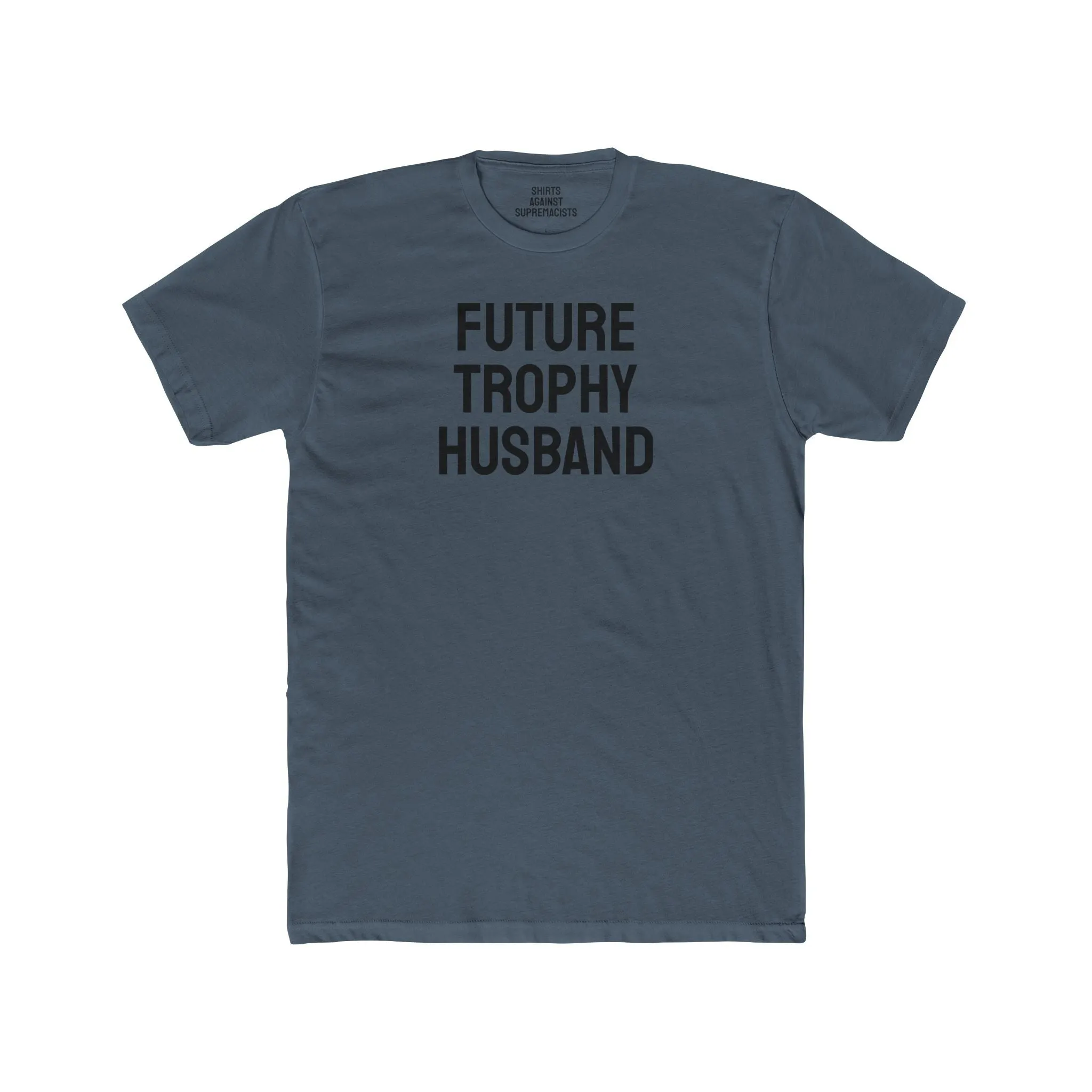 Future Trophy Husband - Unisex Cotton Crew Tee