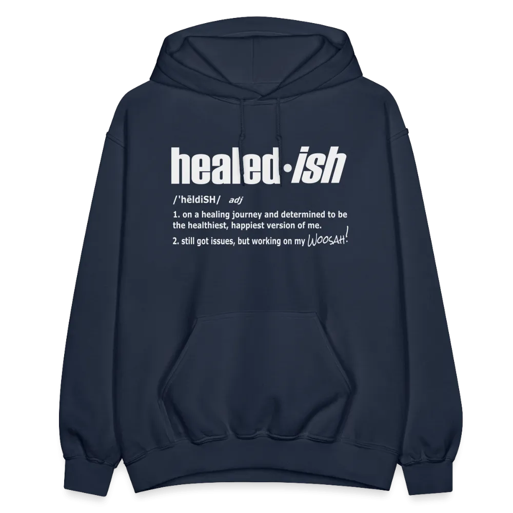 Healed-ish Definition - Hoodie (Unisex)
