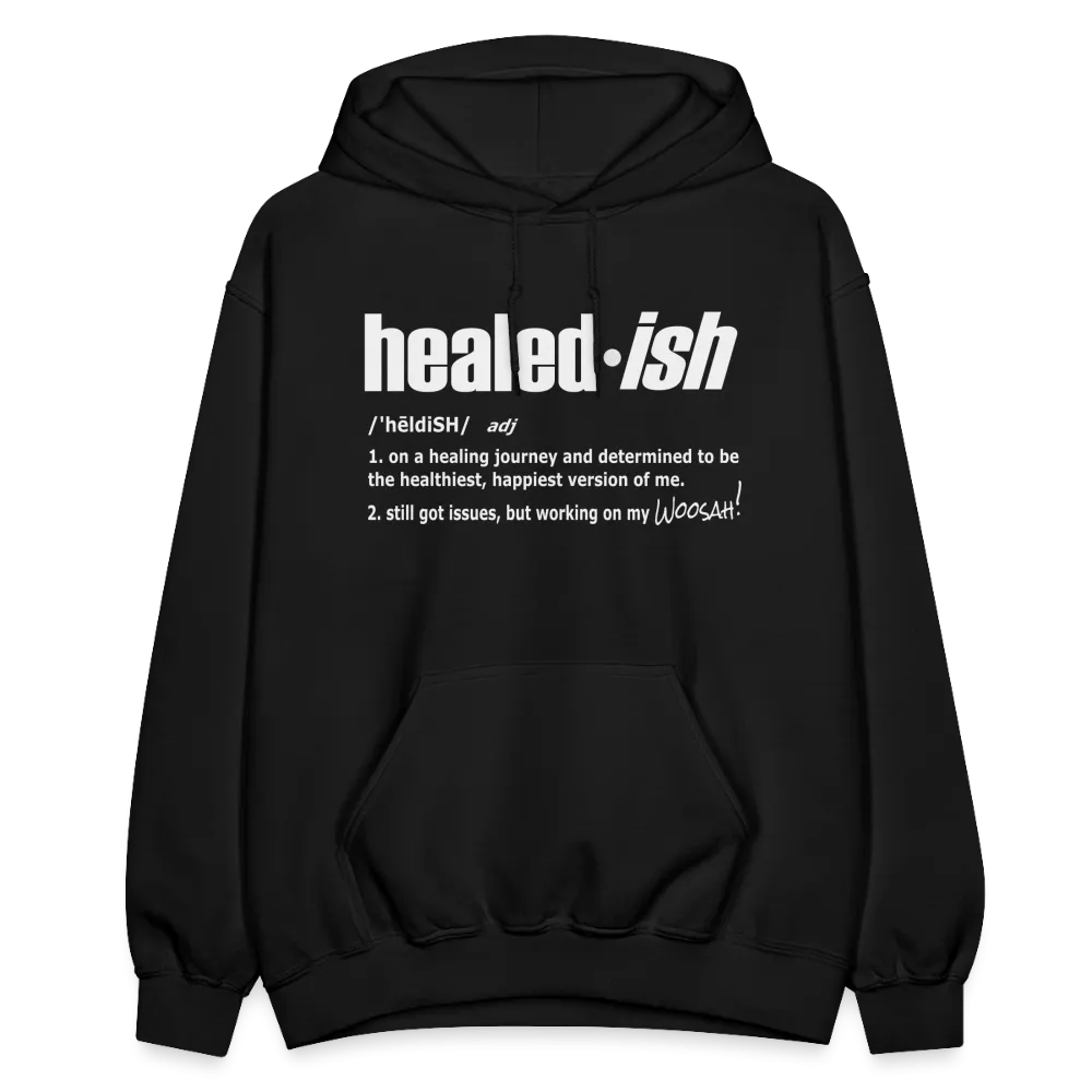 Healed-ish Definition - Hoodie (Unisex)