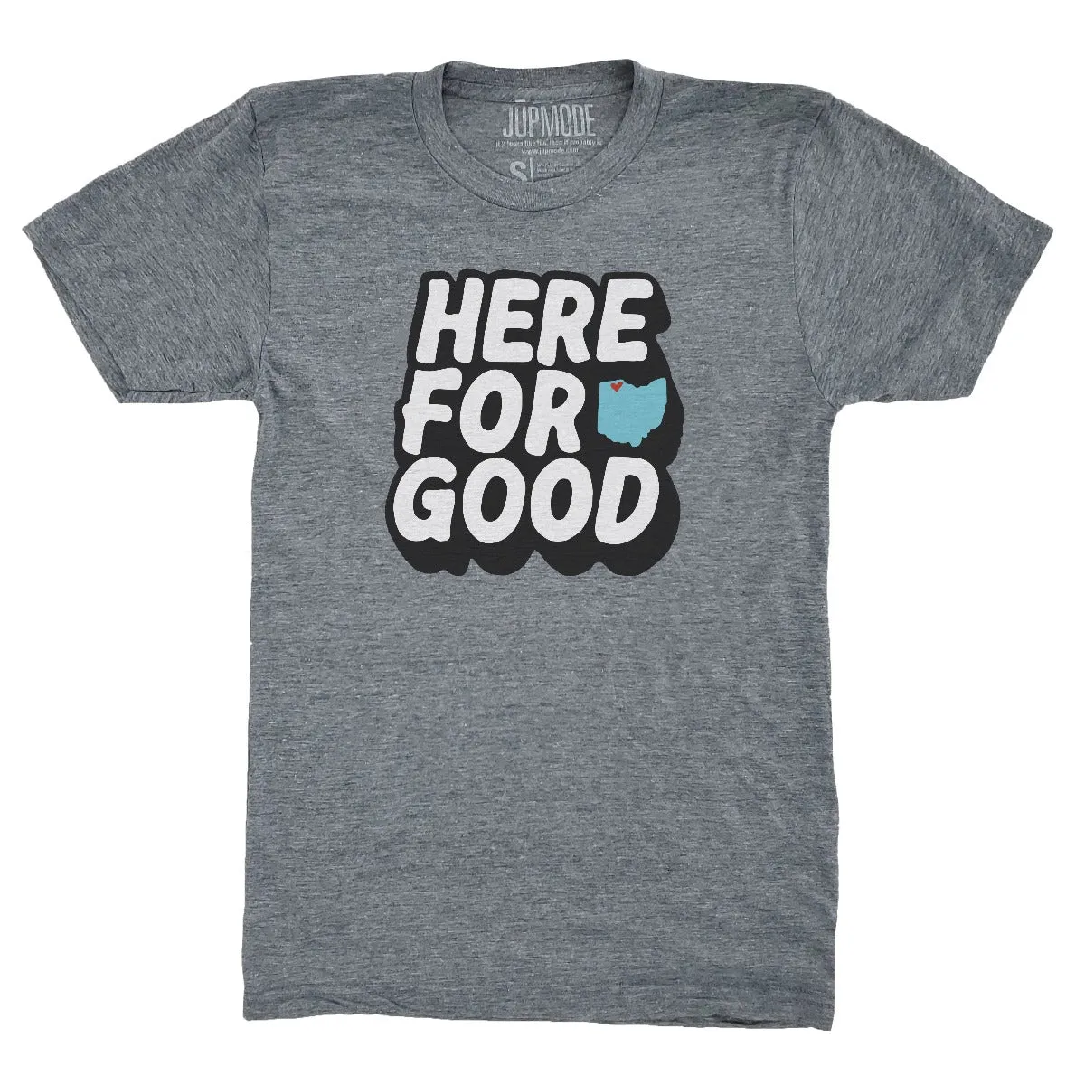 Here for Good Shirt (Discontinued)