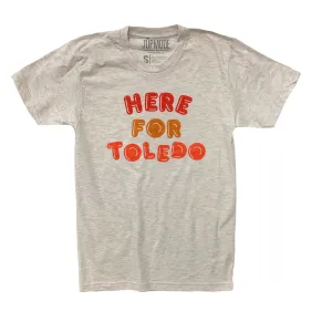 Here for Toledo Shirt (Discontinued)