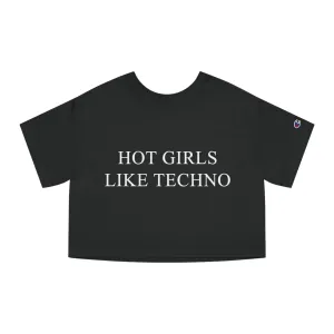 Hot Girls Like Techno Cropped T-Shirt