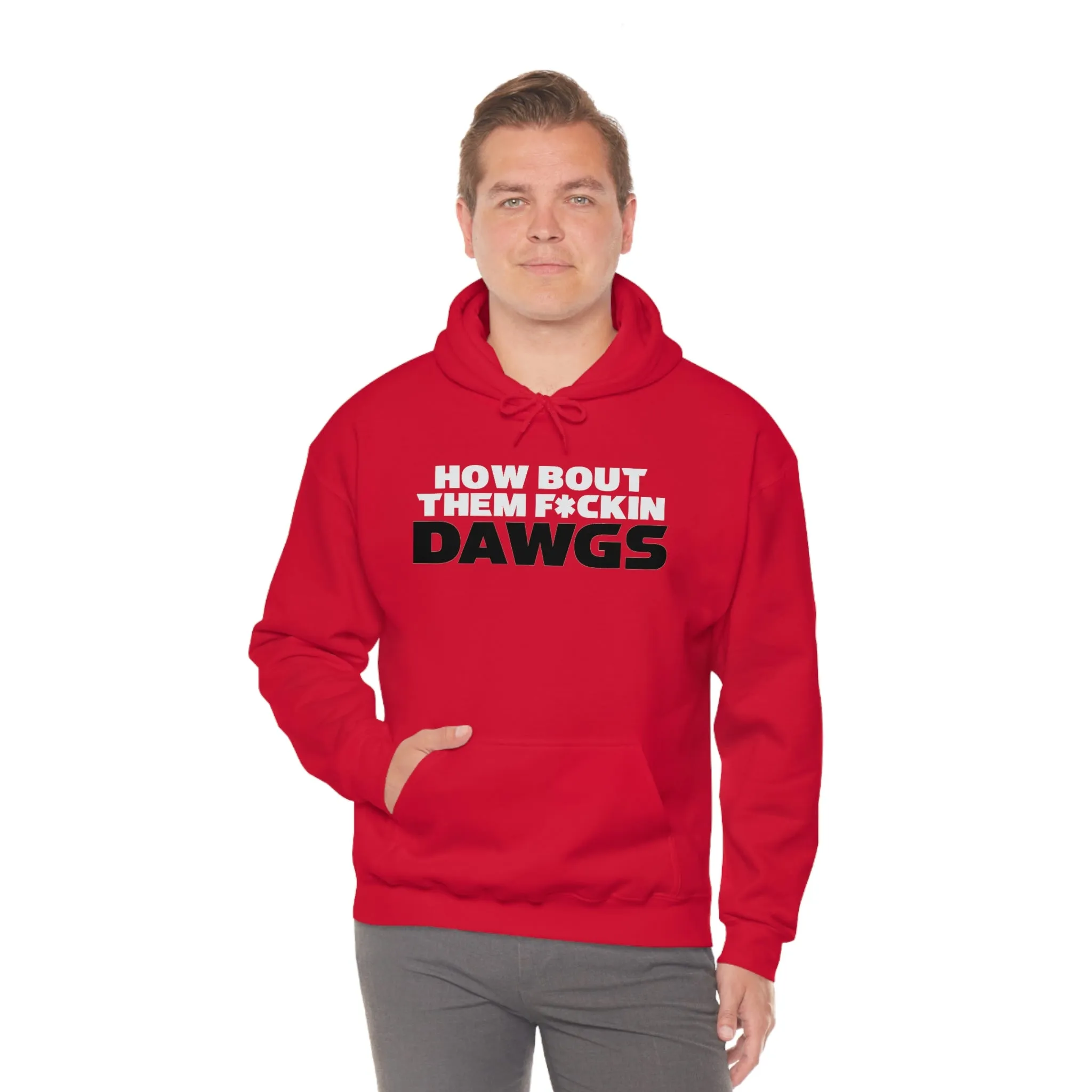 HOW BOUT THEM F*CKIN DAWGS hoodie