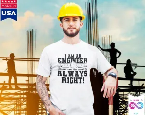 I Am An Engineer Printed Letter Summer 2022 Men's T-Shirts Short Sleeve Cotton T-Shirt, Gift for Engineers, Engineers are always right