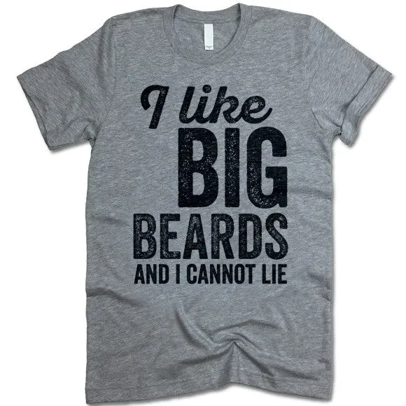 I Like Big Beards And I Cannot Lie T-Shirt