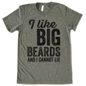 I Like Big Beards And I Cannot Lie T-Shirt